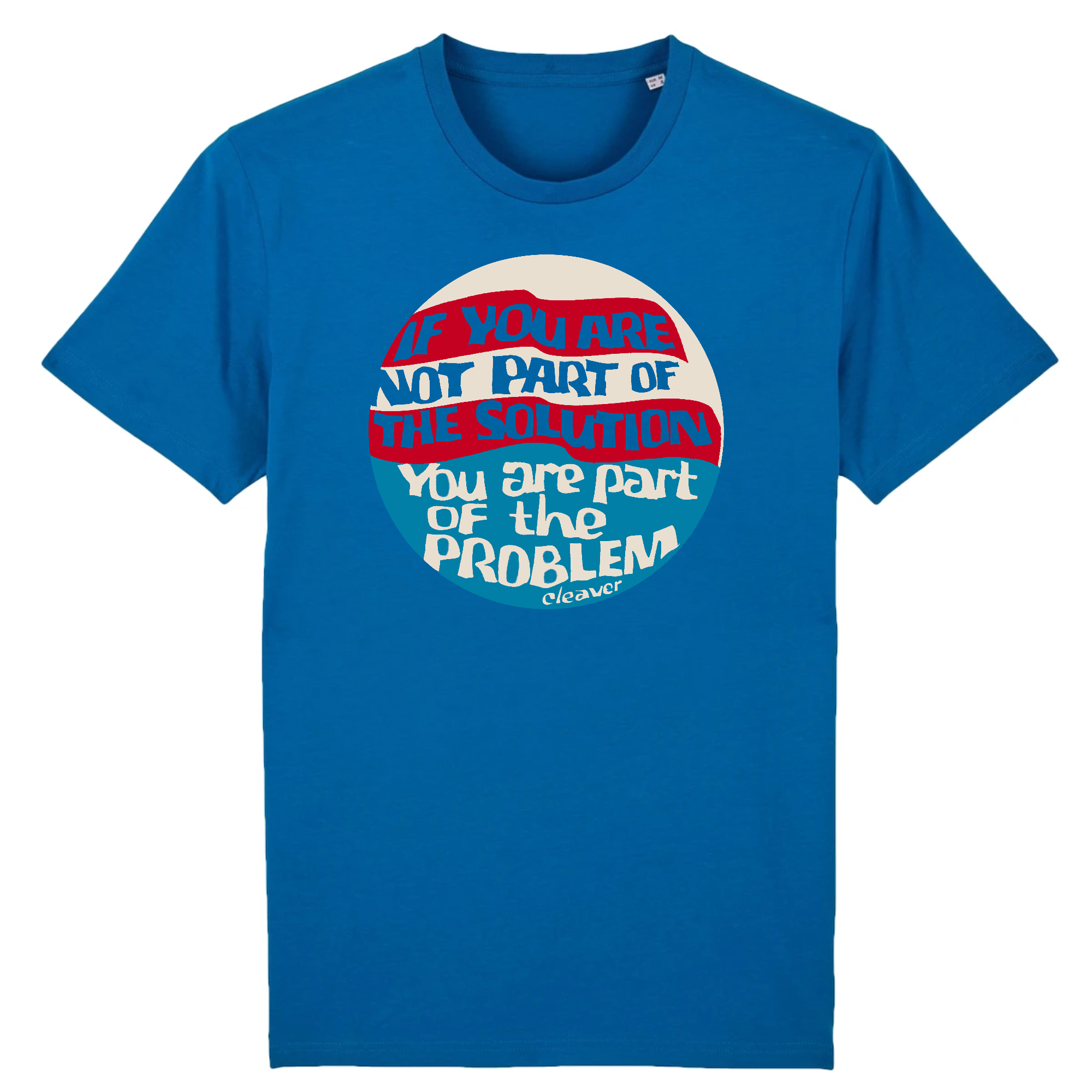 Si vous ne faites pas partie de la solution, vous faites partie du problème par Eldridge Cleaver par Eldridge Cleaver - T-shirt en coton biologique