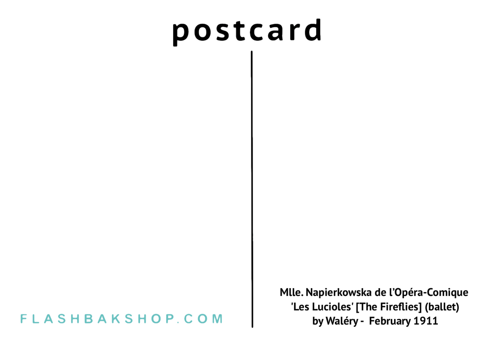 Mlle. Napierkowska de l’Opéra-Comique 'Les Lucioles' [The Fireflies] (ballet) by Waléry -  February 1911 - Postcard