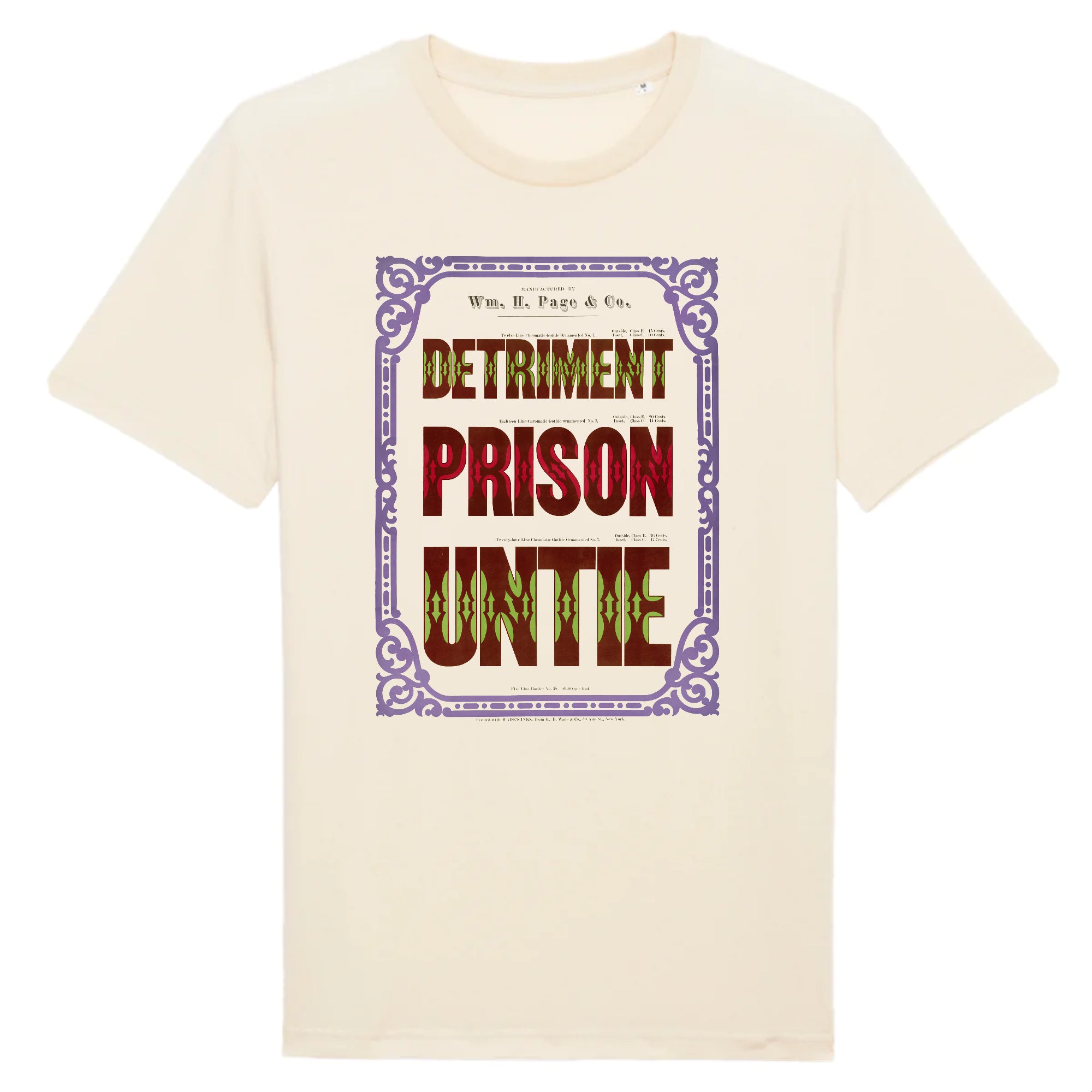 DETRIMENT, PRISON, UNITE, Spécimens de type de bois chromatique par Wm. H. Page &amp; Co., 1874 - T-shirt en coton biologique