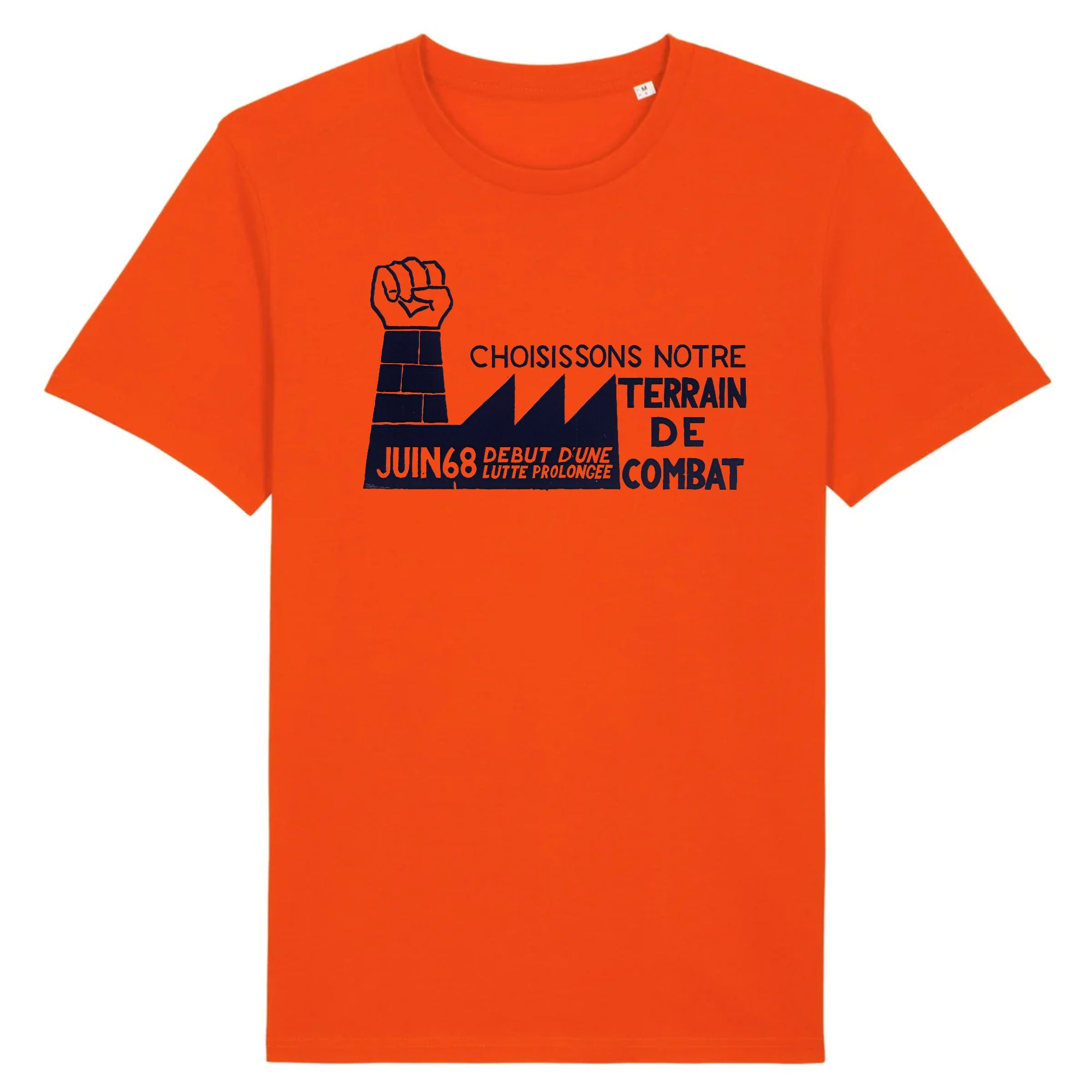 Choisissons notre champ de bataille, juin 68 début d'une lutte prolongée, Paris, 1968- T-shirt en coton biologique
