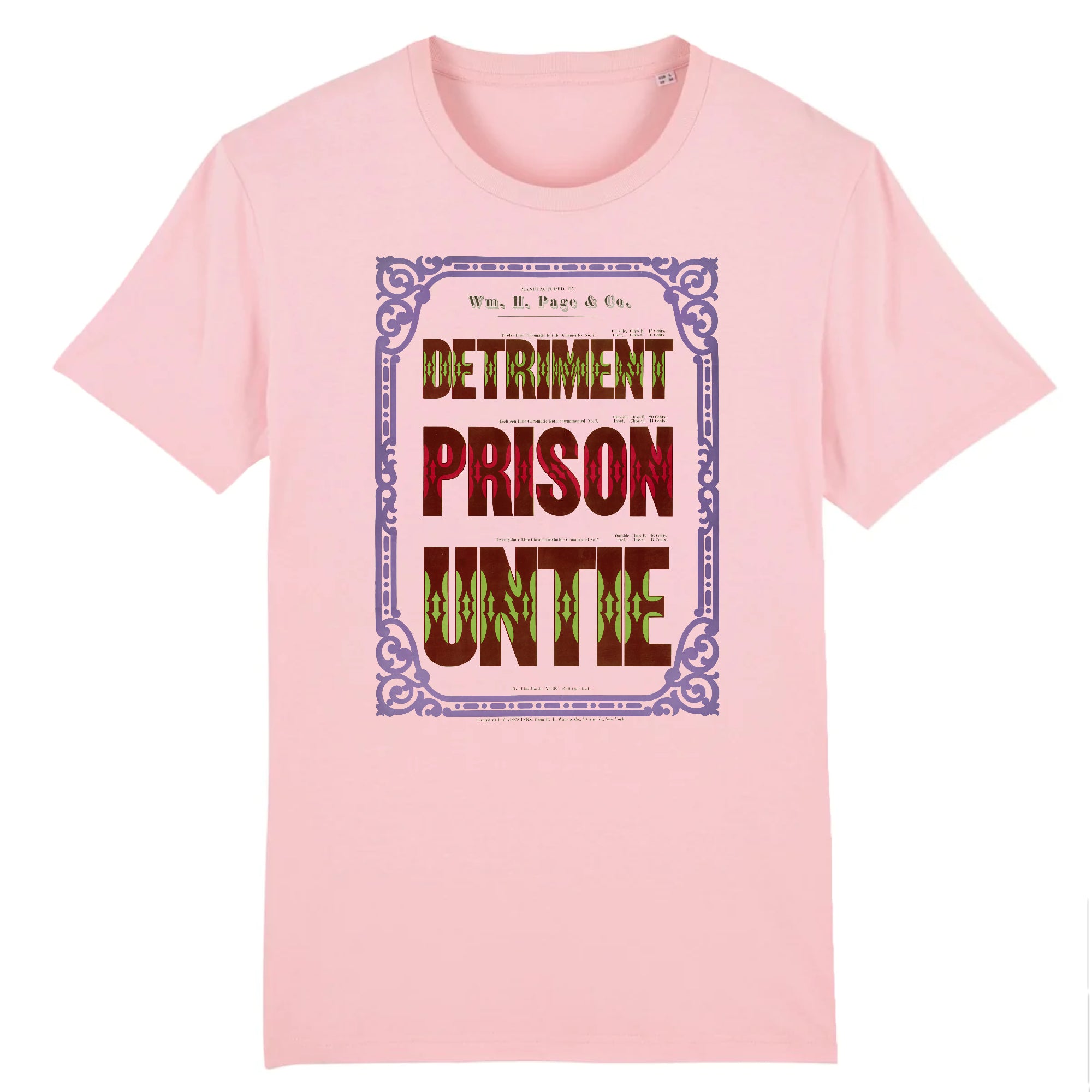 DETRIMENT, PRISON, UNITE, Spécimens de type de bois chromatique par Wm. H. Page &amp; Co., 1874 - T-shirt en coton biologique