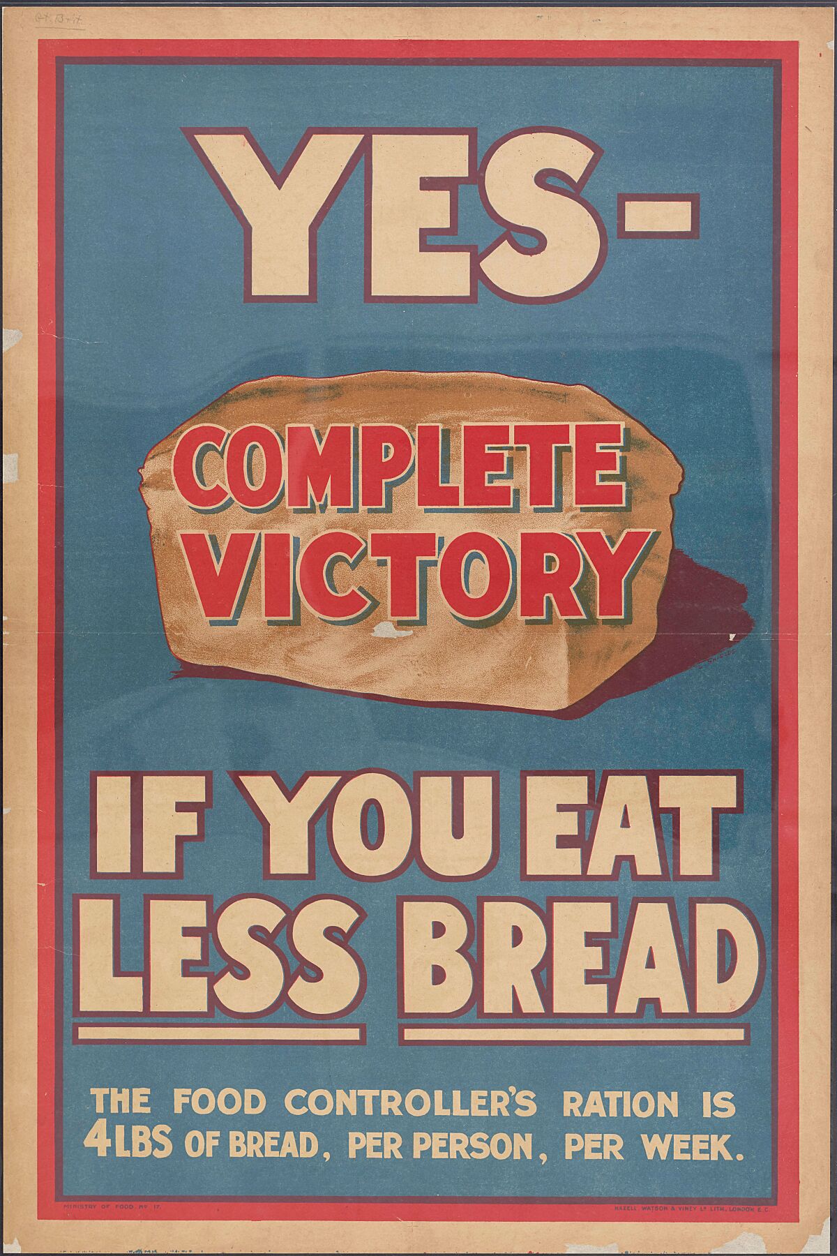Yes - Complete victory if you eat less bread - the food Controller's ration is 4 lbs. of bread, per person, per week by Shields, L Publication date 1918
