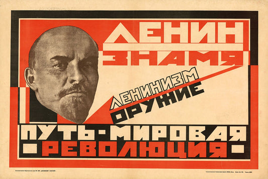 Leninism is a Weapon. The Path is a World Revolution - 1925